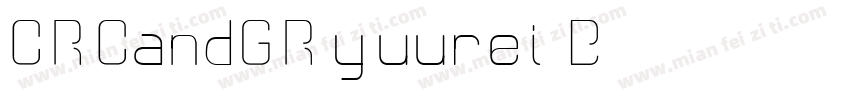 CRCandGRyuurei B字体转换